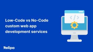 low-code vs no-code custom web app development services.