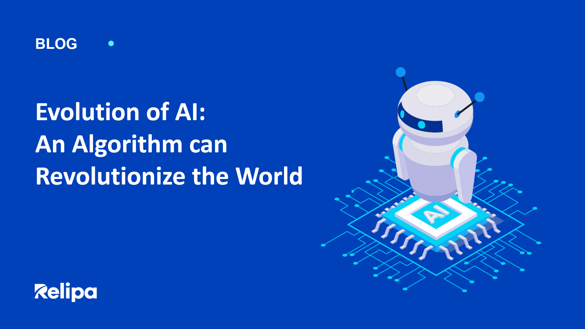 Evolution Of AI: An Algorithm Can Revolutionize The World