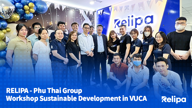 RELIPA – Phu Thai Group: Workshop Sustainable Development in VUCA