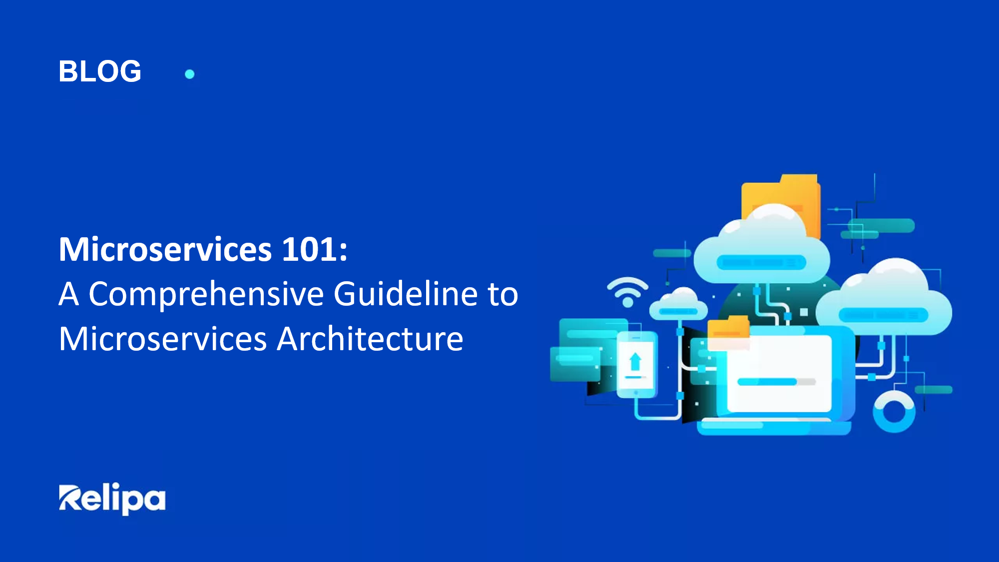 A Comprehensive Guideline To Microservices Architecture