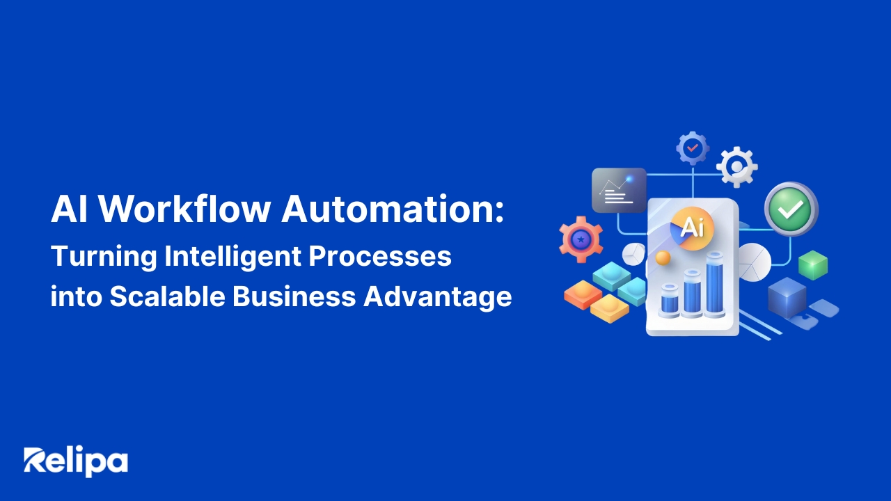 AI Workflow Automation: Turning Intelligent Processes into Scalable Business Advantage
