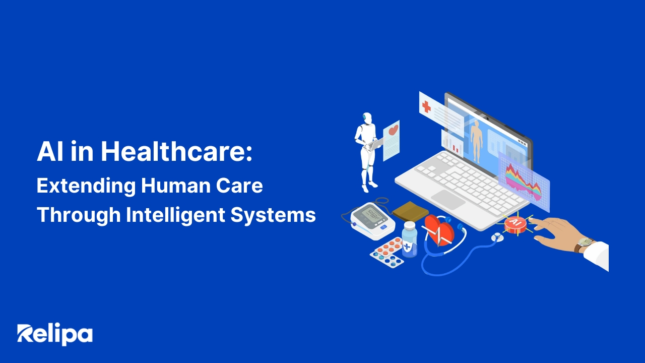 AI In Healthcare: Extending Human Care Through Intelligent Systems