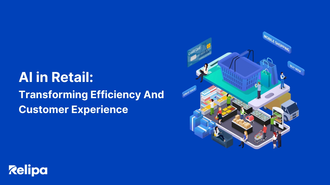 AI In Retail: Transforming Efficiency, Personalization, And Customer Experience
