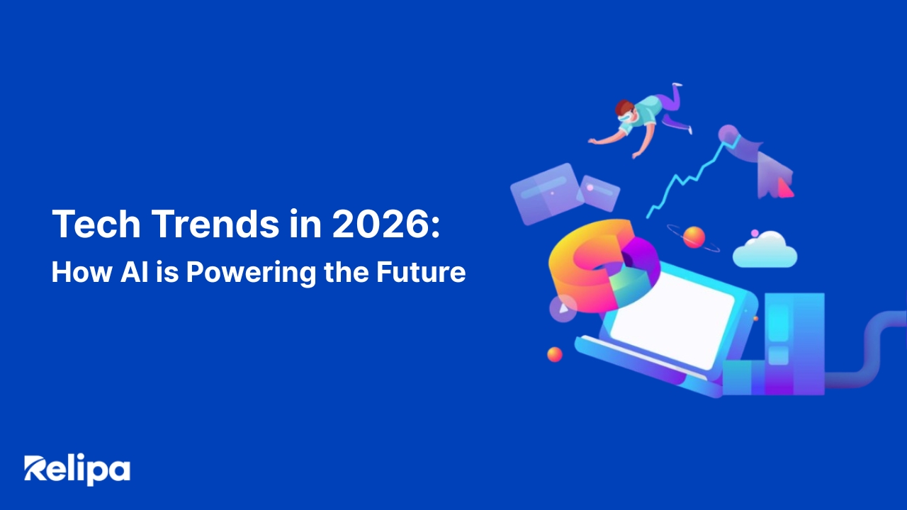 Top Tech Trends In 2026: How AI Is Powering The Future