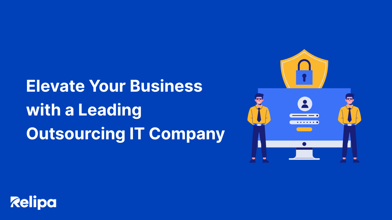 Elevate Your Business with a Leading Outsourcing IT Company