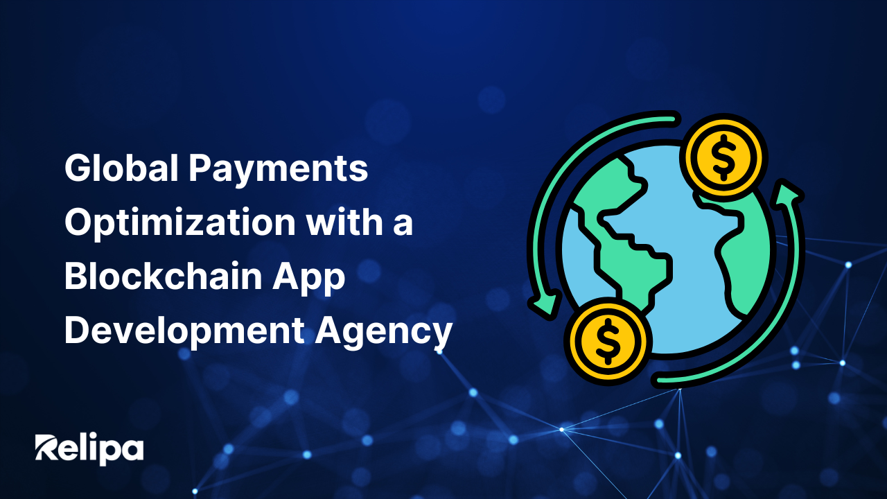 blockchain app development agency global payment ecosystem